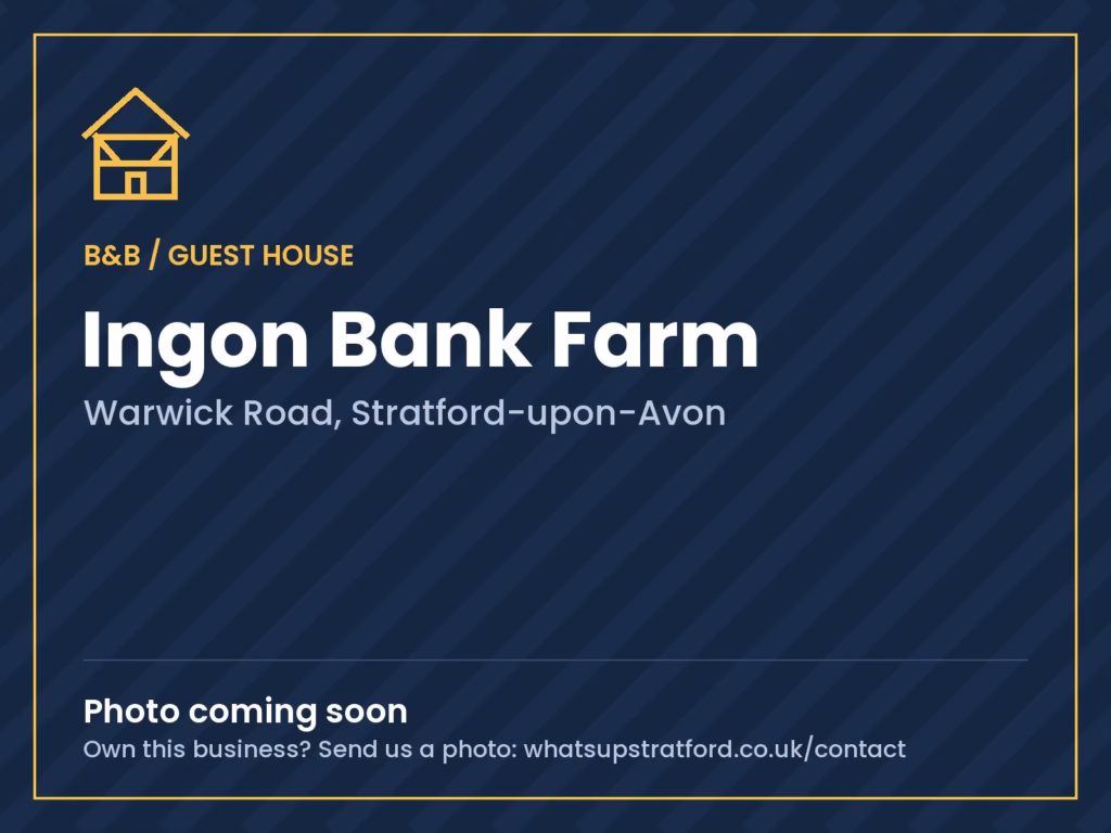Ingon Bank Farm, Stratford-upon-Avon: photo coming soon
