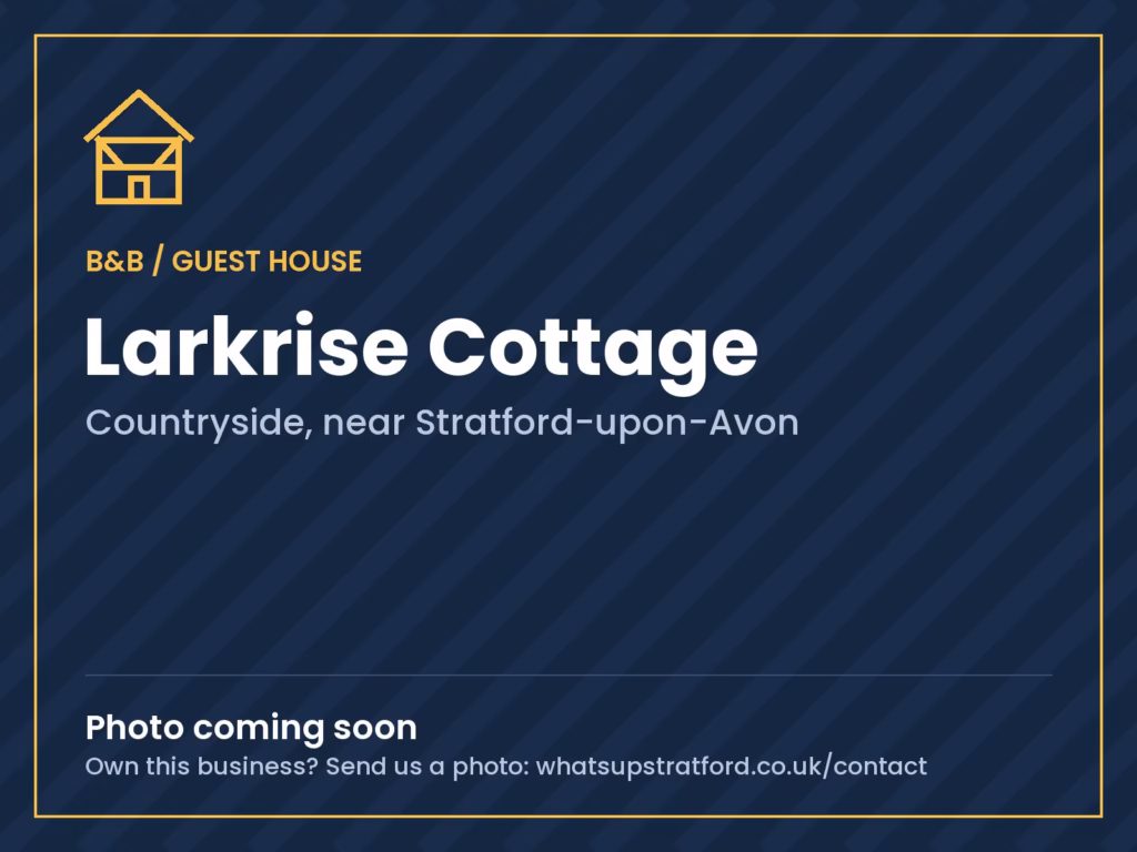 Larkrise Cottage, Stratford-upon-Avon: photo coming soon